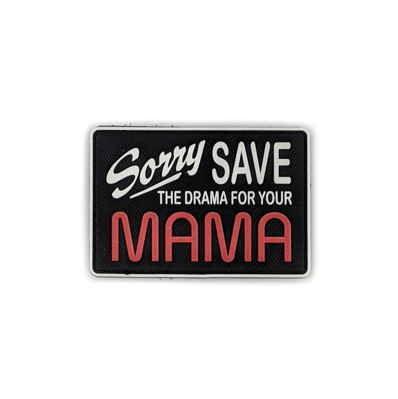 TIC Patch: Sorry Save the Drama for Your Mama